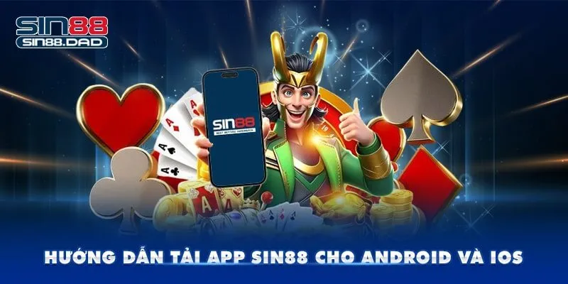 Hướng dẫn tải app Sin88 cho Android và Ios